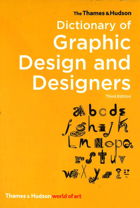 The Thames & Hudson Dictionary Of Graphic Design And Designers