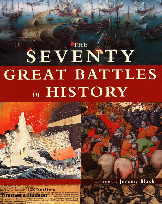 The Seventy Great Battles In History