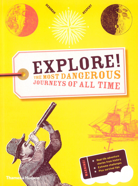 Explore! The Most Dangerous Journeys Of All Time