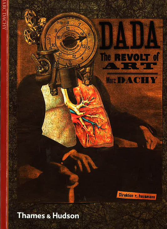 Dada : The Revolt Of Art