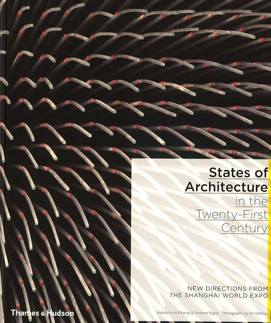 States Of Architecture In The Twenty-First Century: New Directions From The Shanghai World Expo