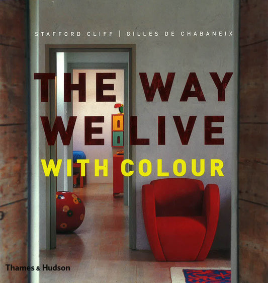 The Way We Live With Colour