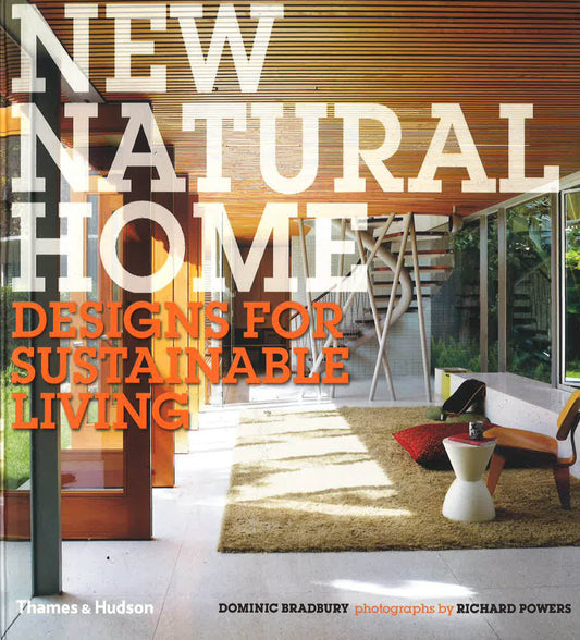 New Natural Home : Designs For Sustainable Living