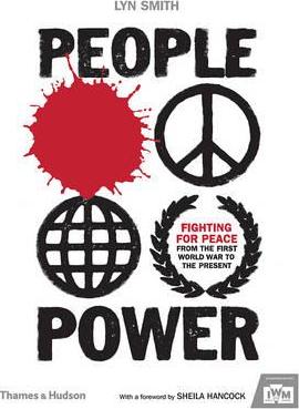 People Power: Fighting For Peace From The First World War To The Present