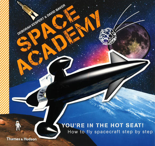 Space Academy: How To Fly Spacecraft Step By Step