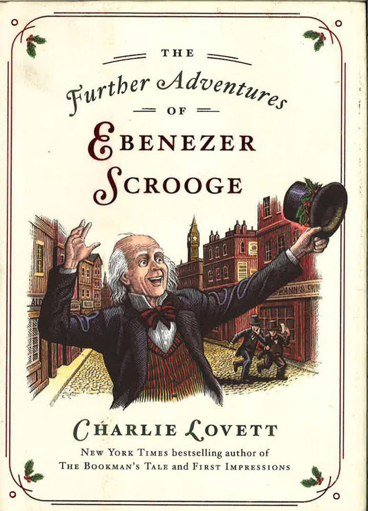 The Further Adventures Of Ebenezer Scrooge: A Christmas Carol Continued