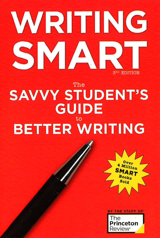 Writing Smart: The Savvy Student's Guide To Better Writing