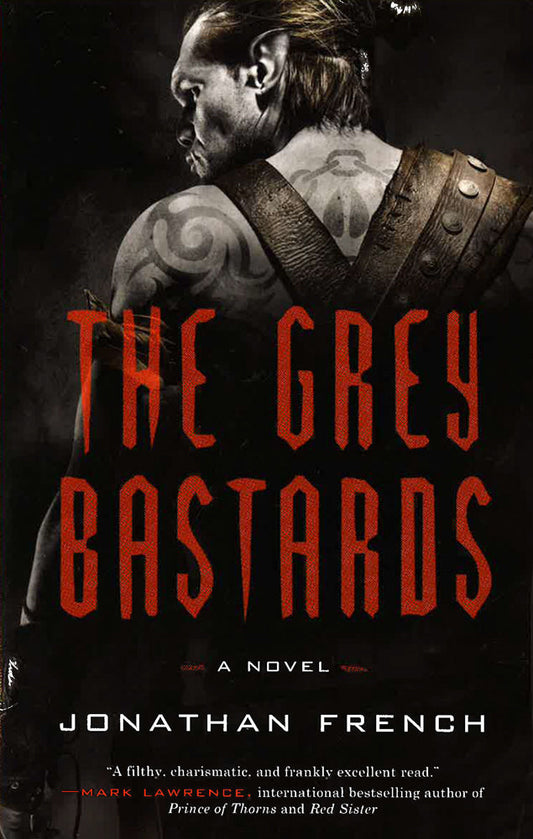 The Grey Bastards: A Novel