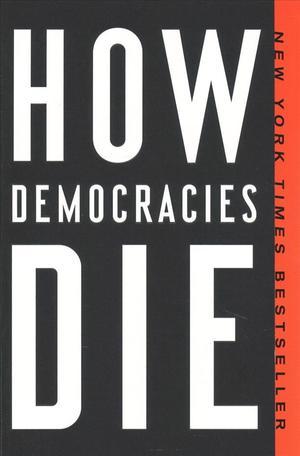 How Democracies Die