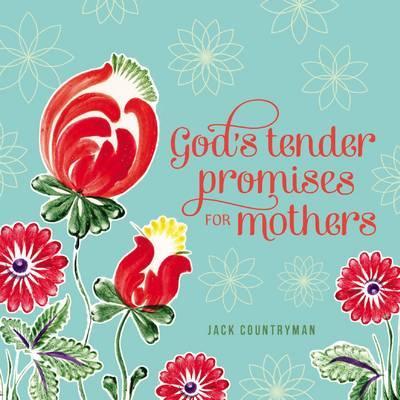 God's Tender Promises for Mothers