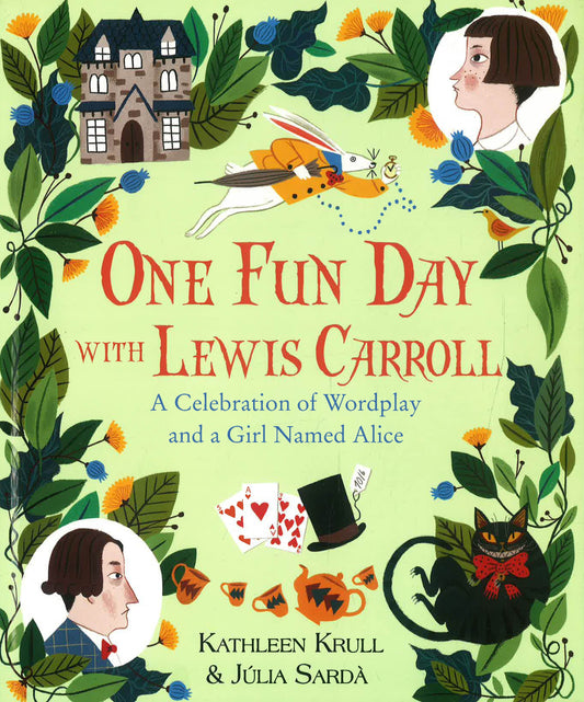 One Fun Day With Lewis Carroll: A Celebration Of Wordplay And A Girl Named Alice
