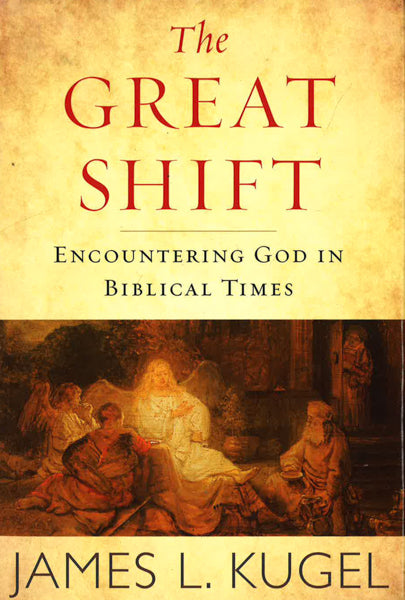 Great Shift: Encountering God In The Biblical Era