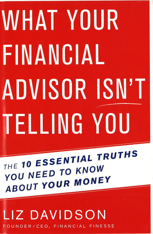 What Your Financial Advisor Isn't Telling You