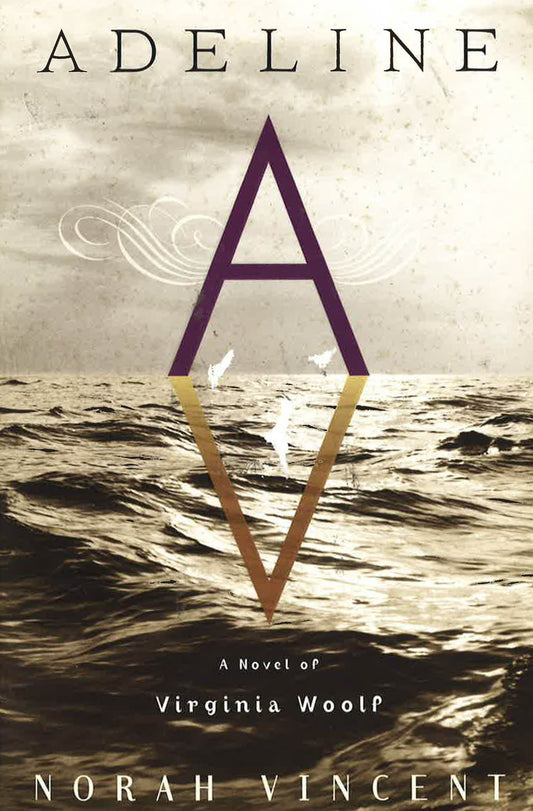 Adeline: A Novel Of Virginia Woolf