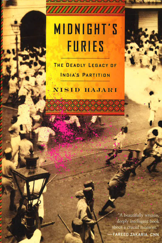 Midnight's Furies: The Deadly Legacy Of India's Partition