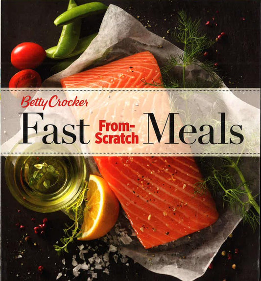 Betty Crocker Fast From-Scratch Meals