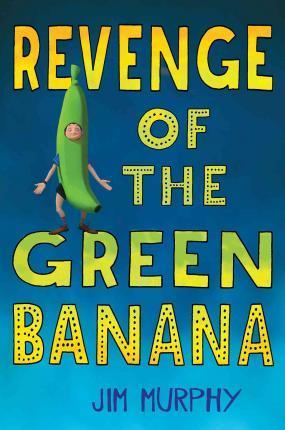 Revenge Of The Green Banana