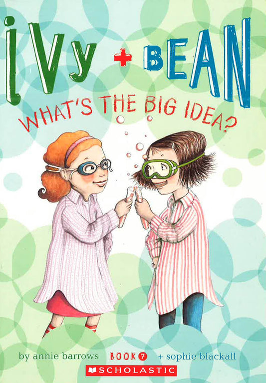 Ivy And Bean: What's The Big Idea?