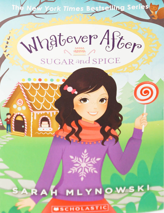 Sugar And Spice (Whatever After #10)