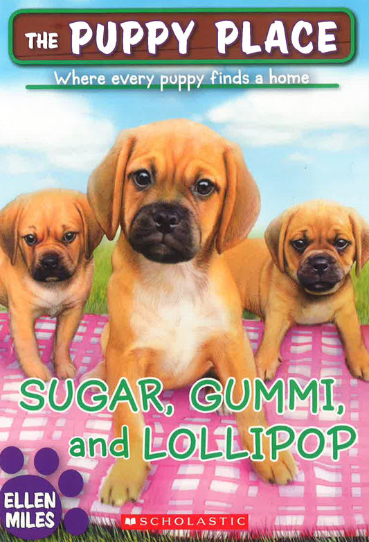 Sugar, Gummi and Lollipop (the Puppy Place #40): Volume 40