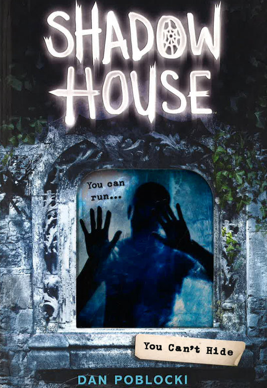 You Can't Hide (Shadow House, Bk. 2)