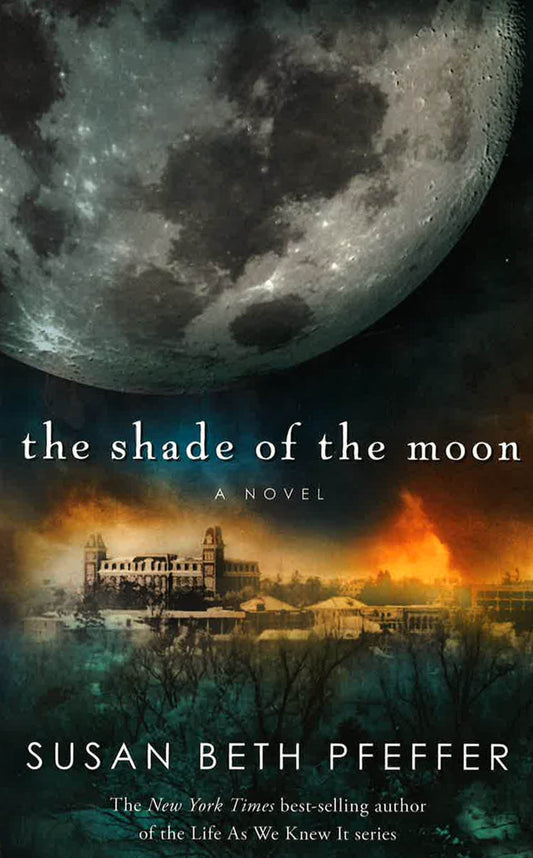 The Shade Of The Moon: Life As We Knew It Series, Book 4