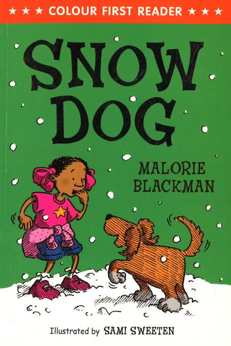 Colour First Reader: Snow Dog