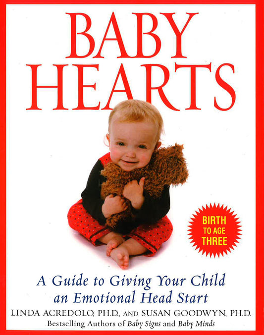 Baby Hearts: A Guide To Giving Your Child An Emotional Head Start