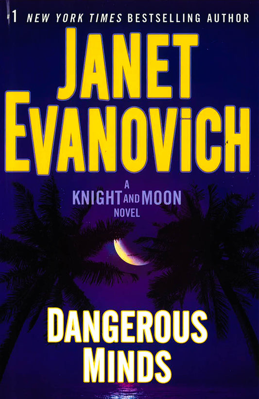 Dangerous Minds( A Knight And Moon Novel