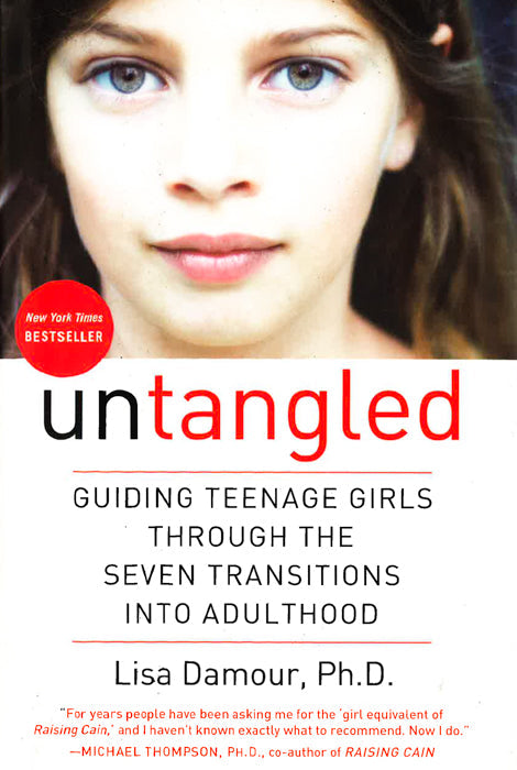 Untangled: Guiding Teenage Girls Through the Seven Transitions into Adulthood