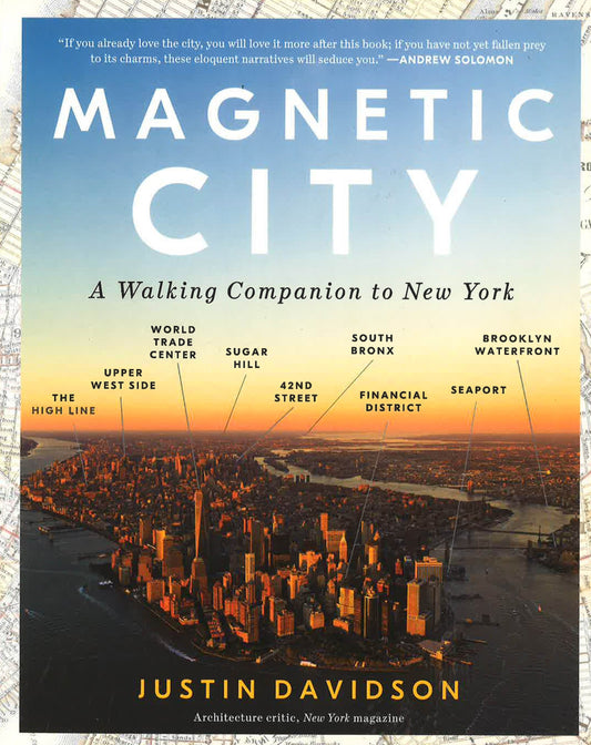 Magnetic City: A Walking Companion To New York