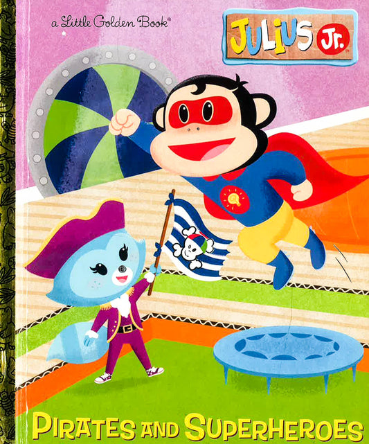 Julius Jr. : Pirates And Superheroes