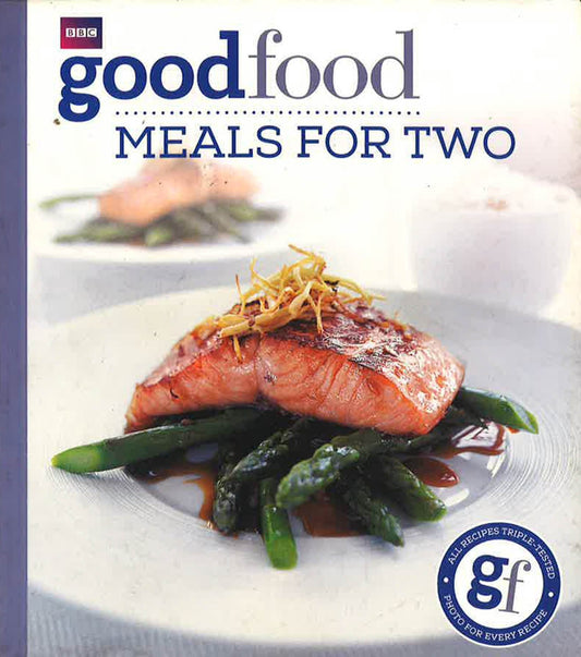 Good Food: 101 Meals For Two