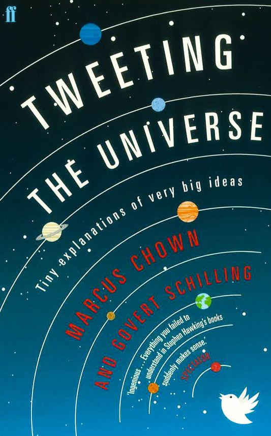 Tweeting The Universe: Tiny Explanations Of Very Big Ideas