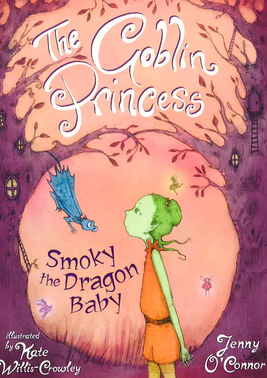 Smoky The Dragon Baby (The Goblin Princess, Bk. 1)