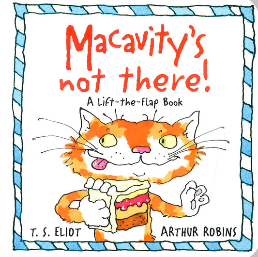 Macavity's Not There!: A Lift-The-Flap Book