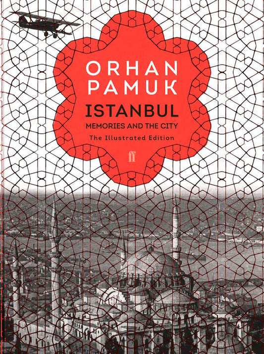 Istanbul: Memories And The City (The Illustrated Edition)