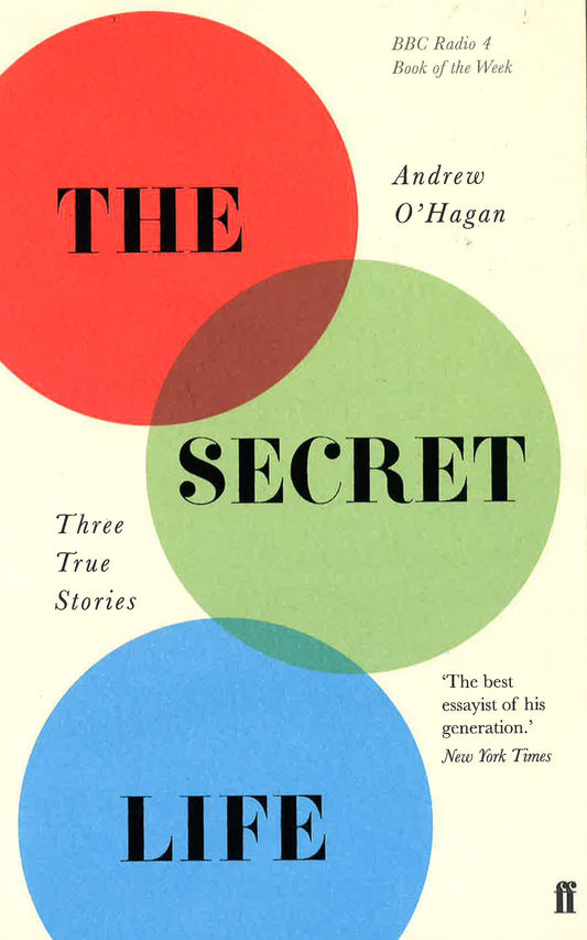 The Secret Life : Three True Stories