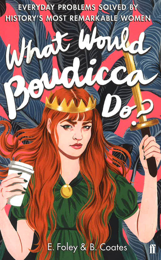 What Would Boudicca Do?