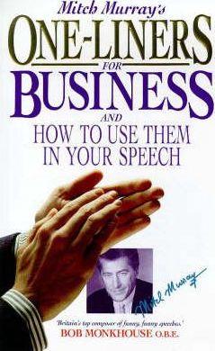 Mitch Murray's One Liners For Business: How To Use Them In Your Speech
