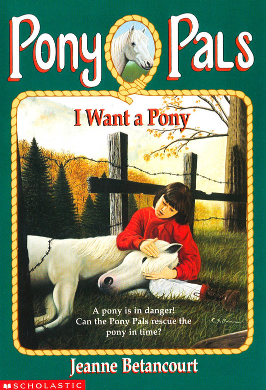 I Want A Pony: (Pony Pals, Bk. 1)