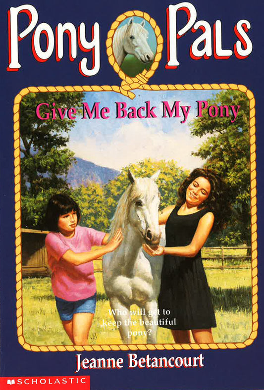 Pony Pals - Give Me Back My Pony