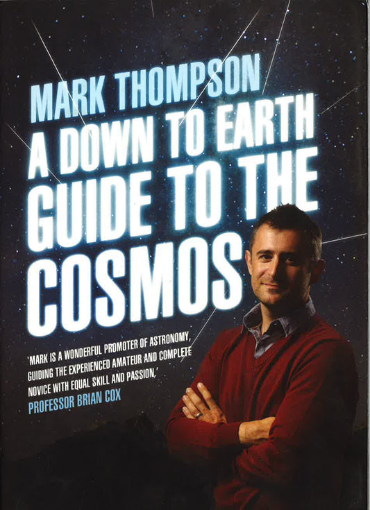 A Down To Earth Guide To The Cosmos