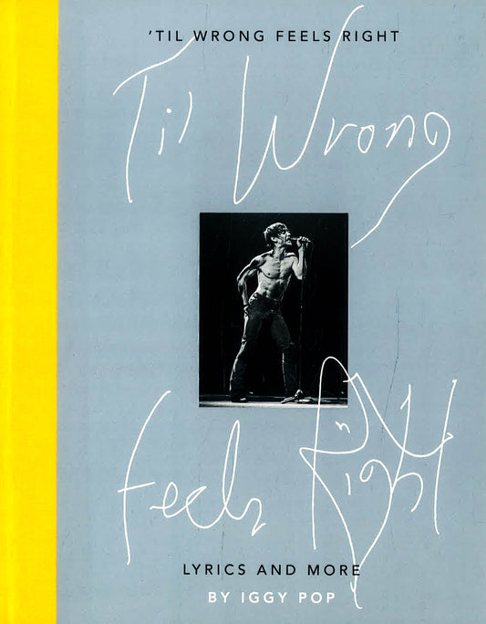 Til Wrong Feels Right : Lyrics and More