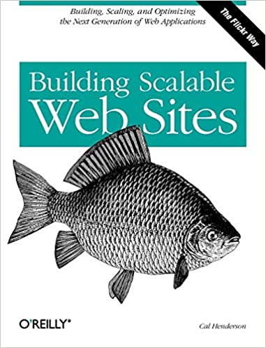 Building Scalable Web Sites: Building, Scaling, And Optimizing The Next Generation Of Web Applications