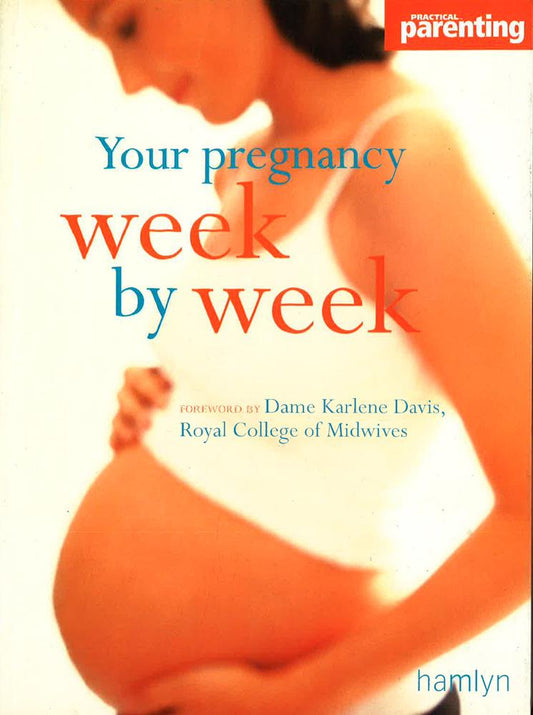 Your Pregnancy Week By Week