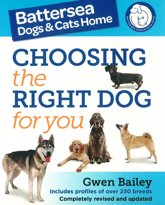 The Battersea Dogs And Cats Home: Choosing The Right Dog For You