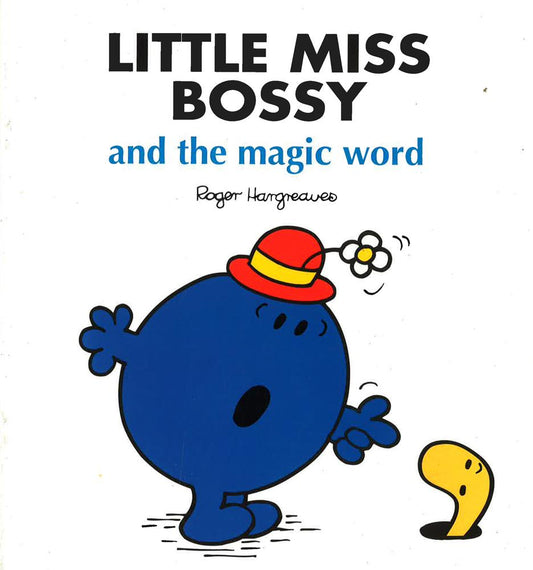 Little Miss Bossy And The Magical Word