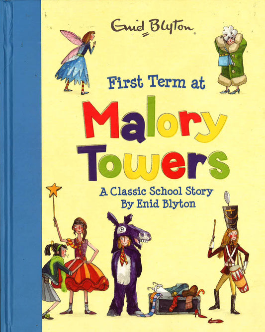 Enid Blyton: First Term At Malory Towers