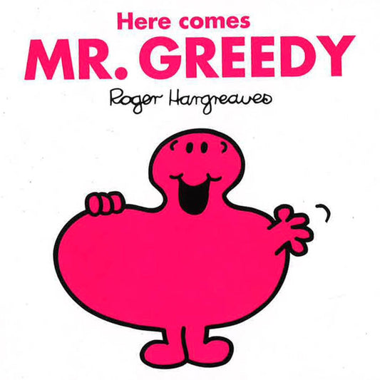 Mr Greedy